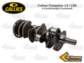 Callies Compstar LS / LSX - 8 Counterweight Crankshaft 4.000" Stroke