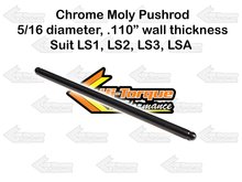 Load image into Gallery viewer, Chrome Moly Pushrod 5/16 .110 wall suit LS1, LS2, LS3, LSA